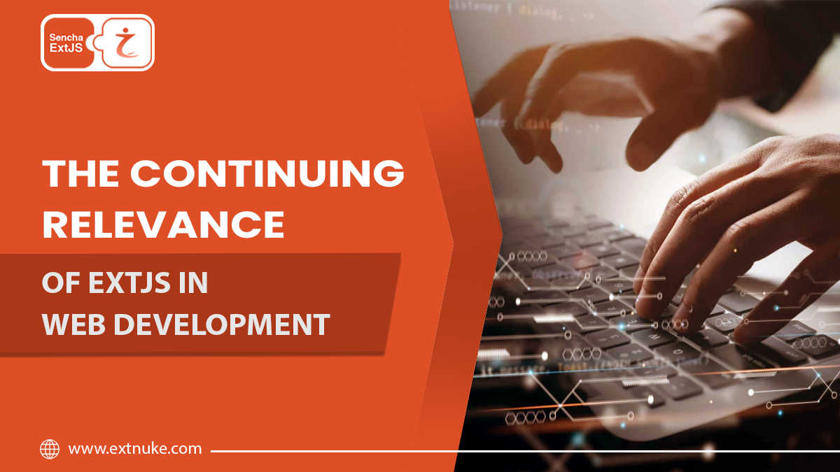 Read more about the article The Continuing Relevance of ExtJS in Web Development